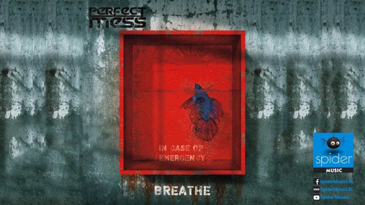 PERFECT MESS – single “Breathe” by Spider Music
