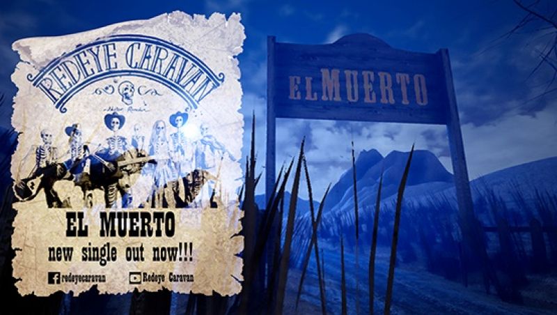 REDEYΕ CARAVAN – νέο single “El Muerto”……Official video.