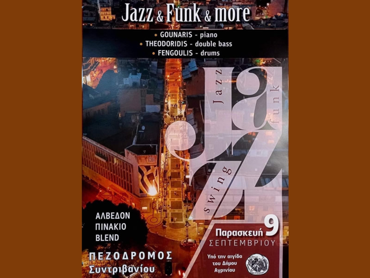 Αγρίνιο: Ρυθμοί jazz και funk θα πλημμυρίσουν αύριο το Σιντριβάνι – Αξιέπαινη σύμπραξη επαγγελματιών (Παρ 9/9/2022 21:00)