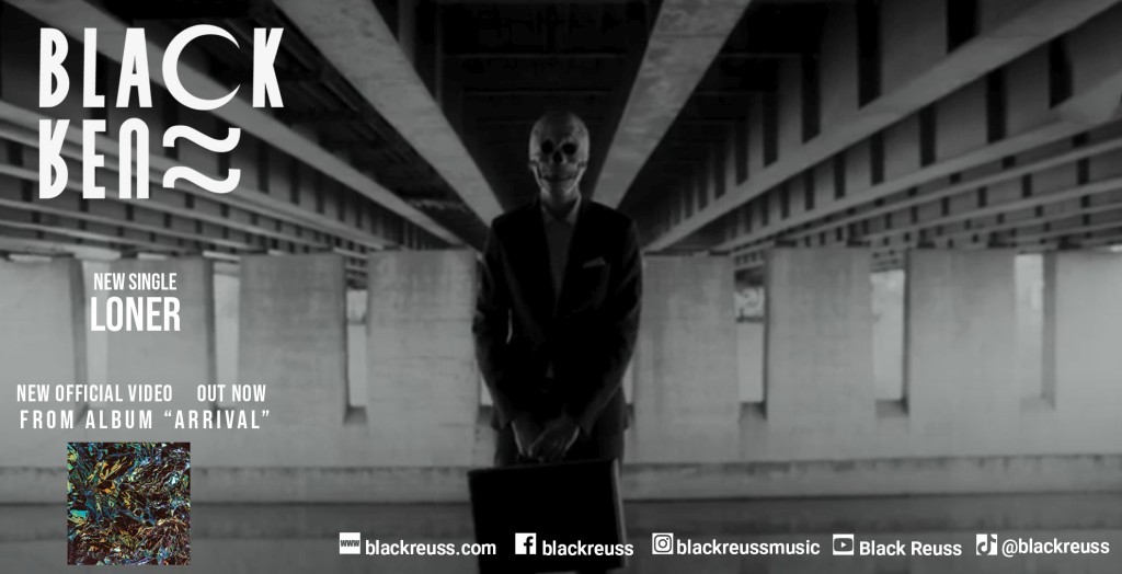 Οι BLACK REUSS παρουσιάζουν το single “Loner”  από το άλμπουμ “Arrival”